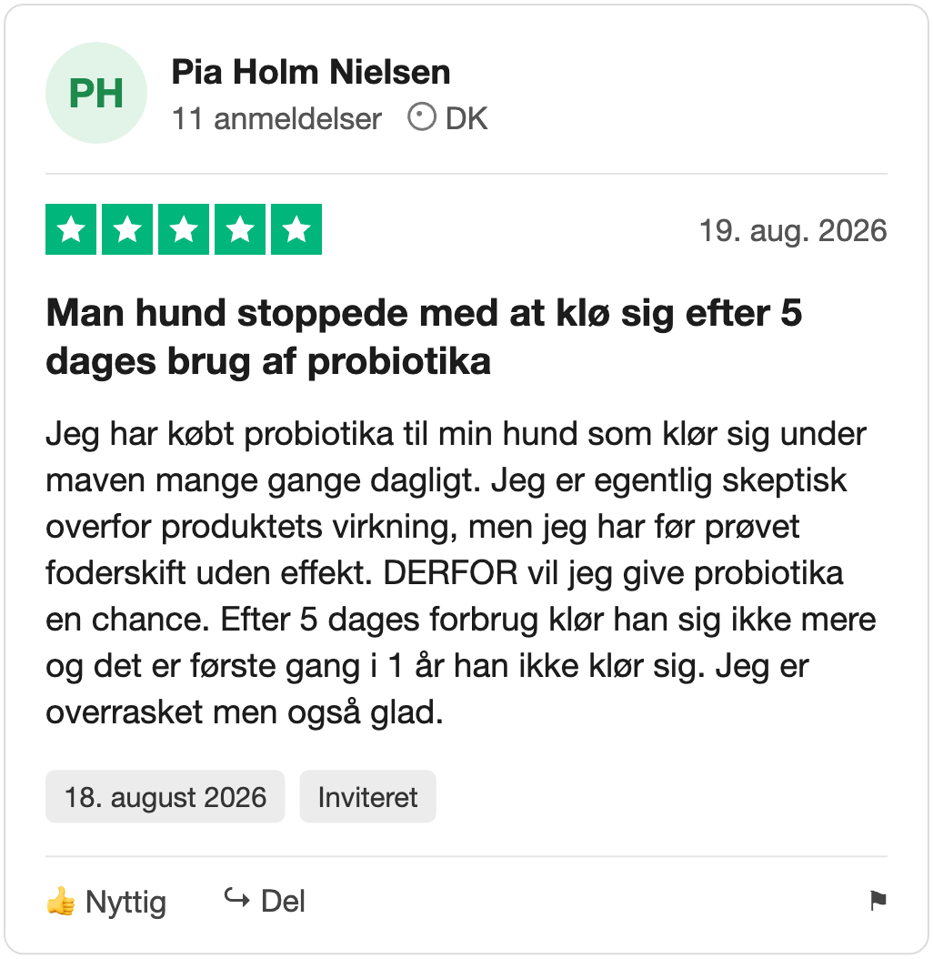 Trustpilot-anmeldelse fra Pia Holm Nielsen: Man hund stoppede med at klø sig efter 5 dages brug af probiotika